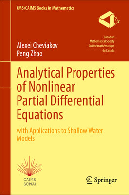 Analytical Properties of Nonlinear Partial Differential Equations: With Applications to Shallow Water Models