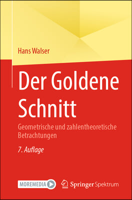 Der Goldene Schnitt: Geometrische Und Zahlentheoretische Betrachtungen