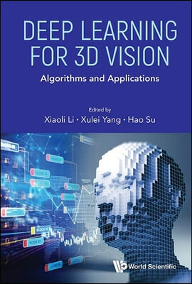 Deep Learning for 3D Vision: Algorithms and Applications