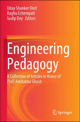 Engineering Pedagogy: A Collection of Articles in Honor of Prof. Amitabha Ghosh