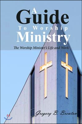 A Guide to Worship Ministry