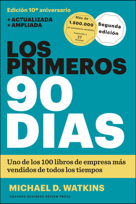 Los Primeros 90 D&#237;as (the First 90 Days, Updated and Expanded Edition Spanish Edition)