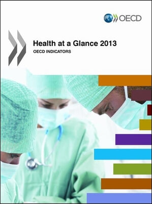 Health at a Glance 2013: OECD Indicators