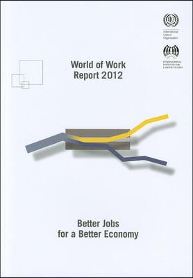 World of Work Report: Better Jobs for a Better Economy