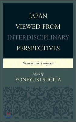 Japan Viewed from Interdisciplinary Perspectives: History and Prospects