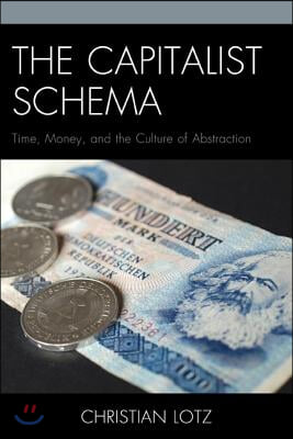 The Capitalist Schema: Time, Money, and the Culture of Abstraction