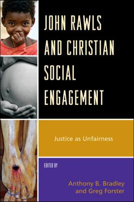 John Rawls and Christian Social Engagement: Justice as Unfairness