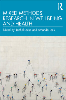 Mixed-Methods Research in Wellbeing and Health