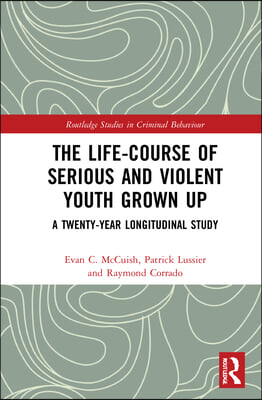 Life-Course of Serious and Violent Youth Grown Up