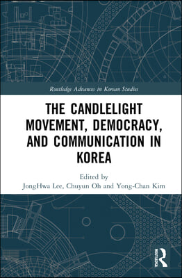 Candlelight Movement, Democracy, and Communication in Korea