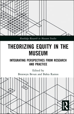 Theorizing Equity in the Museum