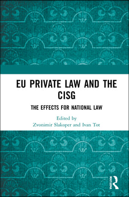 EU Private Law and the CISG: The Effects for National Law