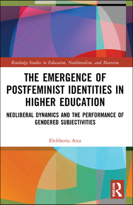 Emergence of Postfeminist Identities in Higher Education