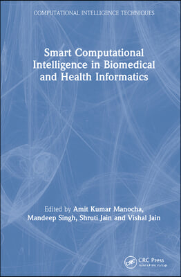 Smart Computational Intelligence in Biomedical and Health Informatics