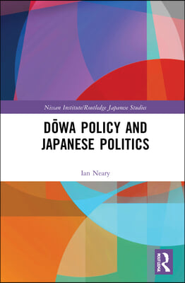 Dōwa Policy and Japanese Politics