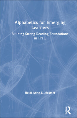 Alphabetics for Emerging Learners: Building Strong Reading Foundations in PreK