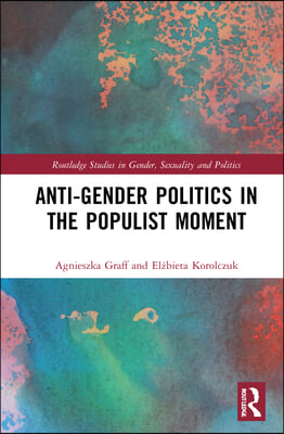 Anti-Gender Politics in the Populist Moment