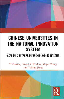 Chinese Universities in the National Innovation System: Academic Entrepreneurship and Ecosystem
