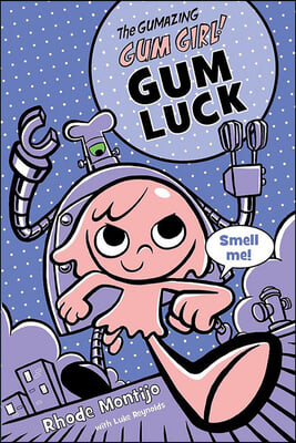 The Gumazing Gum Girl!, Book 2 Gum Luck