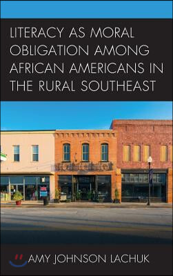 Literacy as Moral Obligation Among African Americans in the Rural Southeast