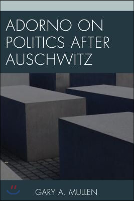 Adorno on Politics After Auschwitz