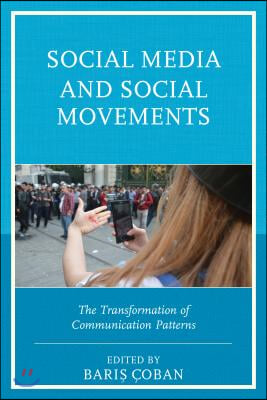 Social Media and Social Movements: The Transformation of Communication Patterns