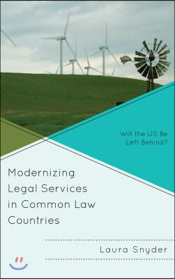 Modernizing Legal Services in Common Law Countries: Will the US Be Left Behind?