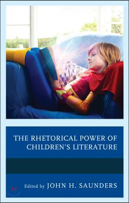 The Rhetorical Power of Children&#39;s Literature