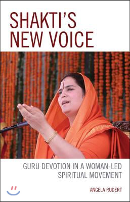 Shakti&#39;s New Voice: Guru Devotion in a Woman-Led Spiritual Movement