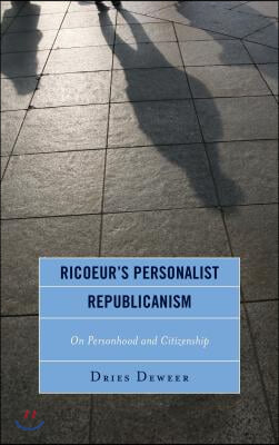 Ricoeur&#39;s Personalist Republicanism: Personhood and Citizenship