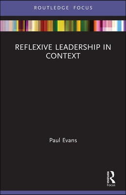 Reflexive Leadership in Context