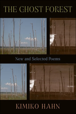 The Ghost Forest: New and Selected Poems