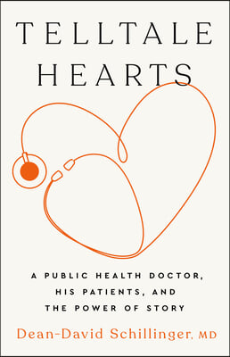 Telltale Hearts: A Public Health Doctor, His Patients, and the Power of Story