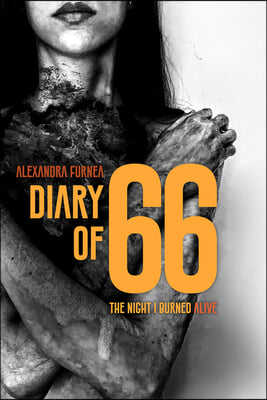 Diary of 66: The Night I Burned Alive