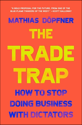The Trade Trap: Dealing with Democracies and Dictators