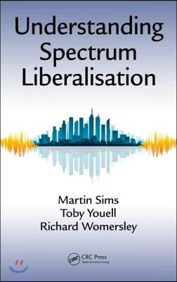 Understanding Spectrum Liberalisation