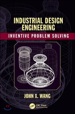 Industrial Design Engineering: Inventive Problem Solving