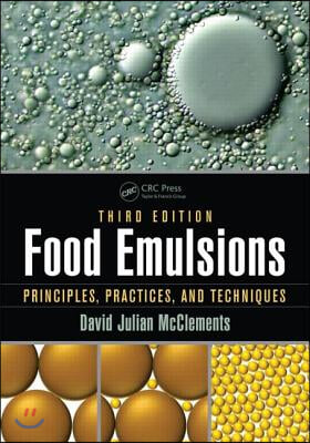 Food Emulsions: Principles, Practices, and Techniques, Third Edition