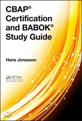 CBAP&#174; Certification and BABOK&#174; Study Guide