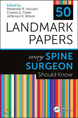 50 Landmark Papers Every Spine Surgeon Should Know