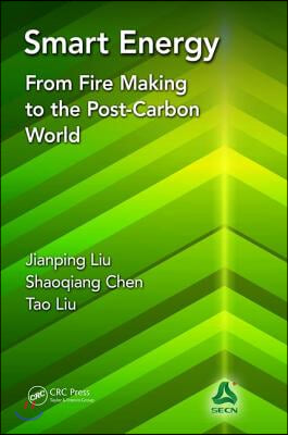 Smart Energy: From Fire Making to the Post-Carbon World