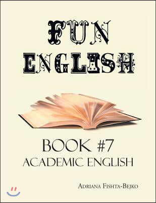 Fun English Book 7: Academic English