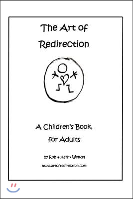 The Art of Redirection: A Children's Book, for Adults