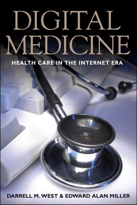 Digital Medicine: Health Care in the Internet Era