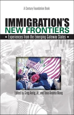 Immigration's New Frontiers: Experiences from the Emerging Gateway States