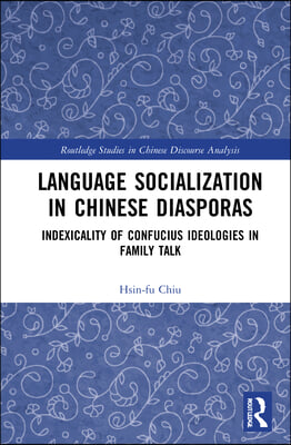 Language Socialization in Chinese Diasporas