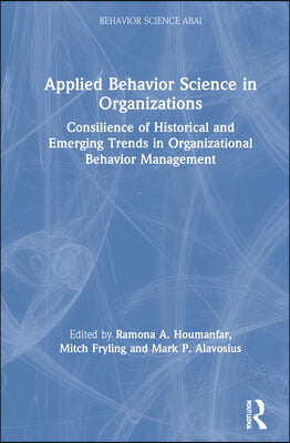 Applied Behavior Science in Organizations