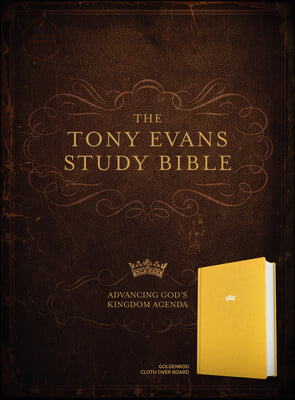 CSB Tony Evans Study Bible, Goldenrod Cloth Over Board: Advancing God's Kingdom Agenda