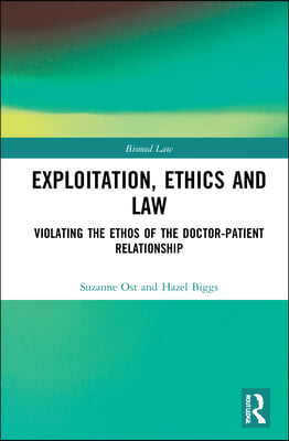 Exploitation, Ethics and Law