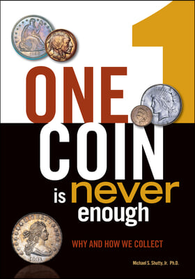 One Coin Is Never Enough